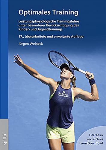 Optimales Training: Leistungsphysiologische Trainingslehre unter besonderer Berücksichtigung des Kinder- und Jugendtrainings. Literaturverzeichnis zum Download