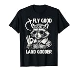 Photo Gallery fly good land gooder funny raccoon pilot plane aviation maglietta Photo Gallery fly good land gooder funny raccoon pilot plane aviation maglietta