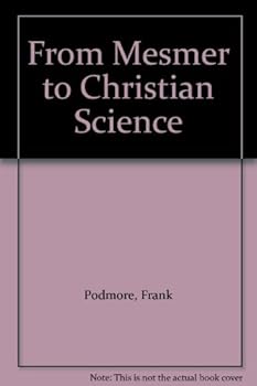 Hardcover From Mesmer to Christian Science Book