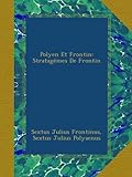 Polyen Et Frontin: Stratag&Atilde;&ordf;mes De Frontin (French Edition)