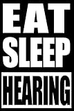  Eat Sleep Hearing  Cool Notebook for Audiology, College Ruled Journal: Blank Lined