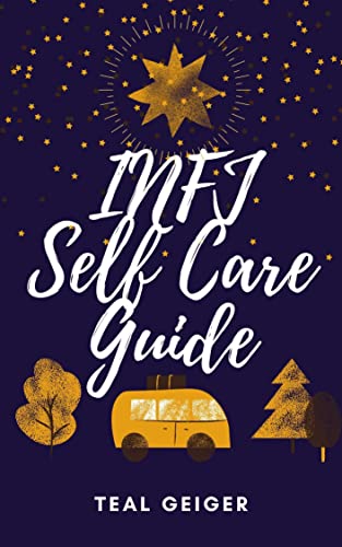 INFJ Self-Care Guide: A Life Guide for Those Who Type as an...