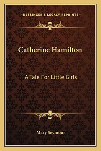 Catherine Hamilton: A Tale For Little Girls