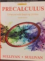 Precalculus: Enhanced with Graphing Utilities Instructor's 7th Edition w/Answers 0134267370 Book Cover