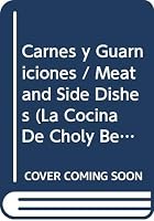 Carnes y Guarniciones / Meat and Side Dishes (La Cocina De Choly Berreteaga) 9873200436 Book Cover