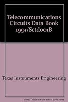 Telecommunications Circuits Data Book 1991/Sctd001B 0895121948 Book Cover