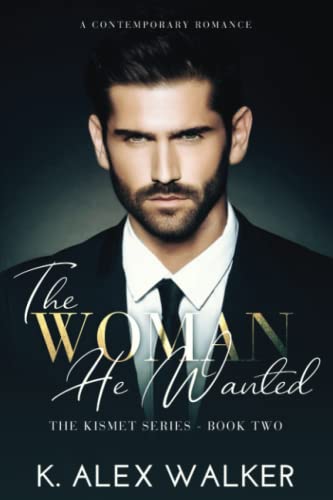 The Woman He Wanted: An Interracial Contemporary Romance (The Kismet Series)