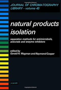 Hardcover Natural Products Isolation: Separation Methods for Antimicrobials, Antivirals and Enzyme Inhibitors (JOURNAL OF CHROMATOGRAPHY LIBRARY) Book
