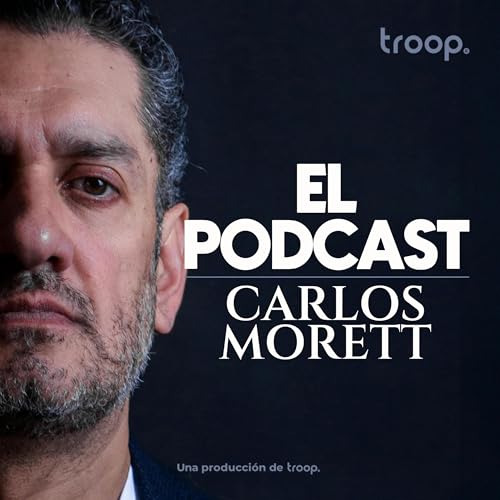 『El Podcast de Carlos Morett』のカバーアート