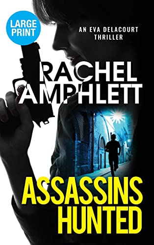 Assassins Hunted (Eva Delacourt Thrillers)