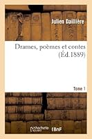Drames, Poa]mes Et Contes. Tome 1 2012986846 Book Cover