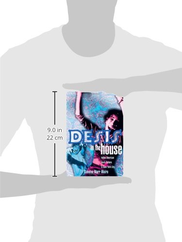 Desis In The House: Indian American Youth Culture In Nyc (Asian American History & Cultu)
