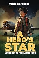 A Hero's Star B0D8FN4VM3 Book Cover