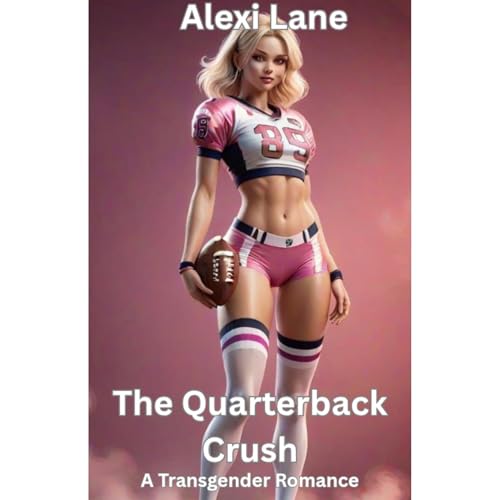 The Quarterback Crush Audiobook By Alexi Lane cover art