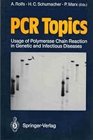 Pcr Topics: Usage of Polymerase Chain Reaction in Genetic and Infectious Diseases 0387529349 Book Cover