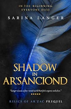 Shadow in Ar'Sanciond - Book  of the Relics of Ar'Zac