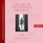 Cover of The Art of Intentional Dressing