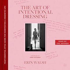 The Art of Intentional Dressing Audiolibro Por Erin Walsh arte de portada