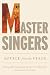 Master Singers: Advice from the Stage