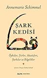  Şark Kedisi: Öyküler, Şiirler, Atasözleri, Şarkılar ve Bilgelikler