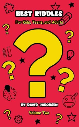 Best Riddles For Kids, Teens, and Adults (Volume Two):...