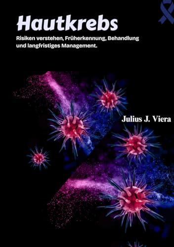 Hautkrebs: Risiken verstehen, Früherkennung, Behandlung und langfristiges Management.
