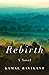 Rebirth: A Fable of Love, Forgiveness, and Following Your Heart