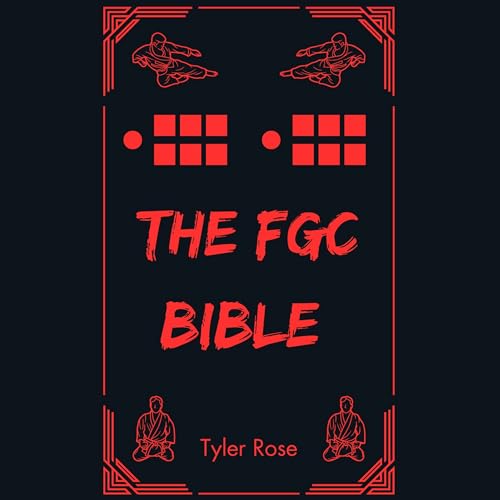 The FGC Bible by Tyler Rose episode artwork