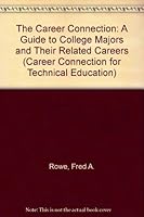 The Career Connection: A Guide to College Majors and Their Related Careers (Career Connection for Technical Education) 0942784820 Book Cover
