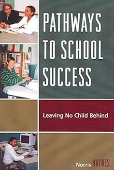 [Pathways to School Success: Leaving No Child Behind] (By: Norris M. Haynes) [published: July, 2006]