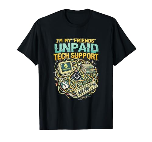 I'm My Friends Unpaid Tech Lover | �ʔ���IT�T�|�[�g�W���[�N T�V���c