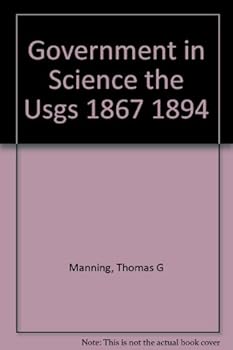 Hardcover Government in Science the Usgs 1867 1894 Book