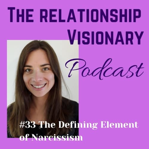 #33 The Defining Element of Narcissism