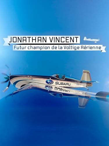 Jonathan Vincent, champion de voltige aérienne à 18 ans !
