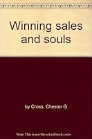 Winning sales and souls B005LFU8SI Book Cover