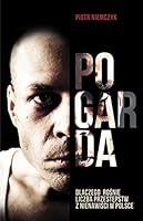 Pogarda. Dlaczego rośnie liczba przestępstw z nienawiści w Polsce 8324070265 Book Cover