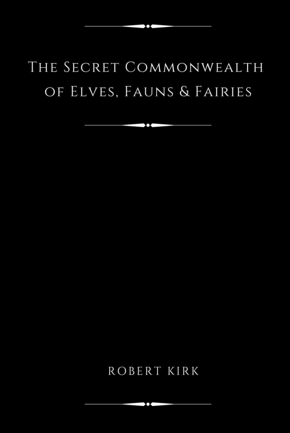The Secret Commonwealth of Elves, Fauns & Fairies (Illustrated)