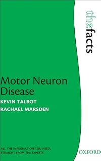 Motor Neuron Disease (The Facts)