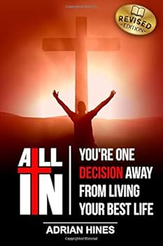 Paperback ALL IN: You're One Decision Away From Living Your Best Life Book