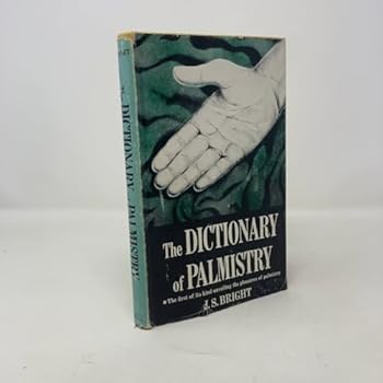 The dictionary of palmistry;: Alphabetically indexed