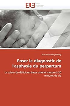 Paperback Poser Le Diagnostic de l'Asphyxie Du Perpartum [French] Book