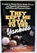 They Kept Me Loyal to the Yankees/a Salute to Mickey Mantle, Bobby Murcer, Joe Pepitone, Mel Stottlemyre, Roy White, and Thurman Munson