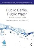 Public Banks, Public Water (Routledge Special Issues on Water Policy and Governance)