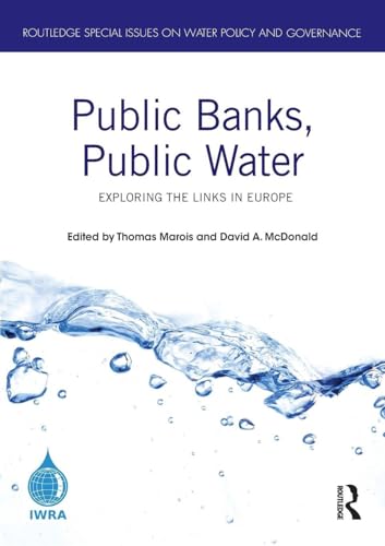 Public Banks, Public Water (Routledge Special Issues on Water Policy and Governance)