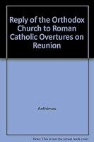 Reply of the Orthodox Church to Roman Catholic Overtures on Reunion 091302662X Book Cover