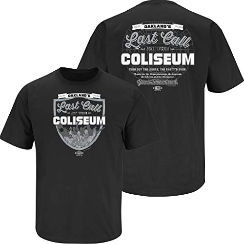 Raider Football Fans. Last Call at The Coliseum Black T-Shirt (Sm-5x)