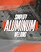 SÜA - Aluminum E4043 Stick Electrode Rod 1/8