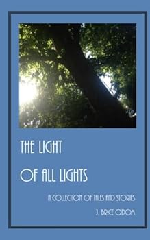 Paperback The Light of All Lights: A Collection of Tales and Stories Book