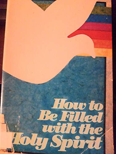 How to be Filled with the Holy Spirit B0044N6VXO Book Cover
