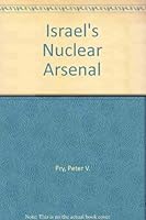 Israel's Nuclear Arsenal 0709920792 Book Cover